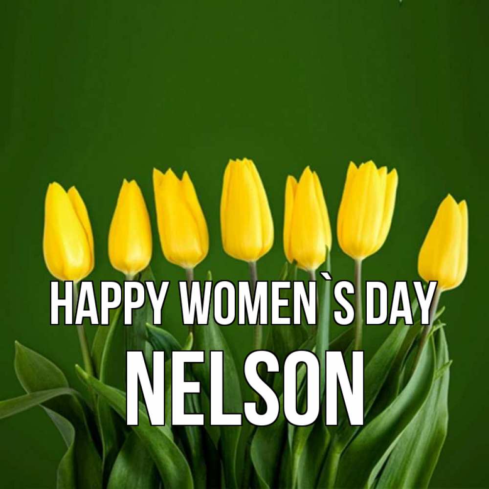 Greetings card с именем, Nelson happy women`s day желтого цвета 3 Greetings with text for free download 